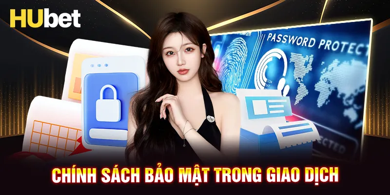 Chính sách bảo mật trong hệ thống giao dịch