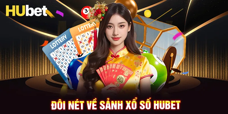 Giới thiệu sảnh xổ số HUBET