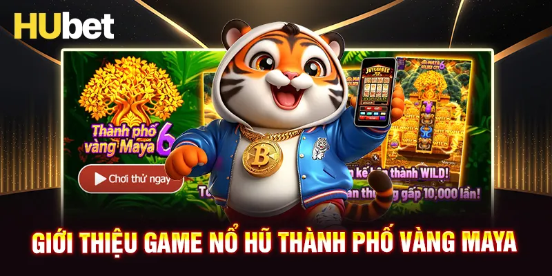 Đôi nét về game nổ hũ Thành phố vàng Maya