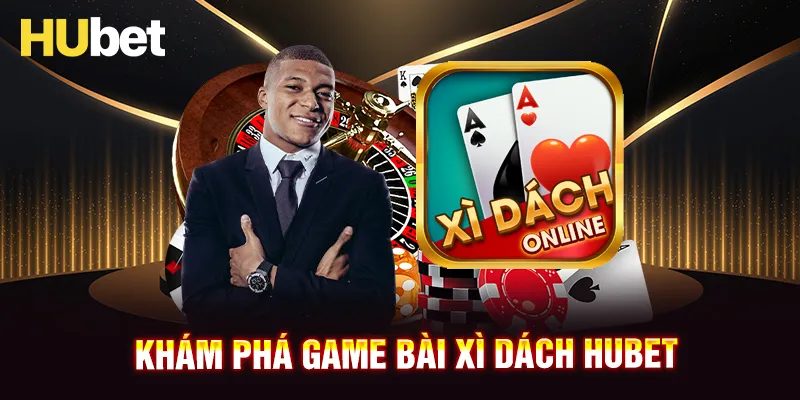 Khám phá tựa game xì dách HUBET