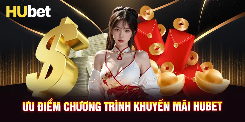 Lợi ích mà khuyến mãi HUBET mang đến cho thành viên